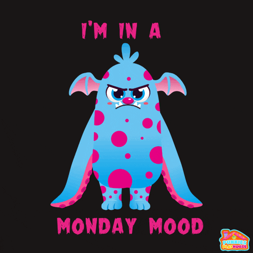 a blue monster with pink polka dots and the words " i 'm in a monday mood "