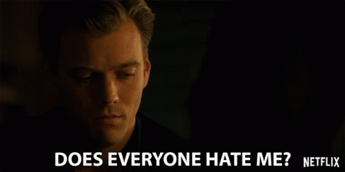 Does Everyone Hate Me Disappointed GIF - Does Everyone Hate Me Hate Me Hate GIFs