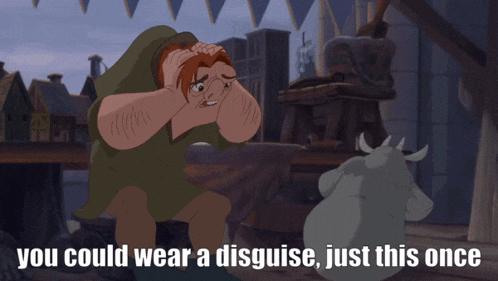 a cartoon scene with the words you could wear a disguise just this once at the top
