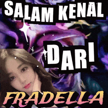 a picture of a girl with the words salam kenal dari fradella