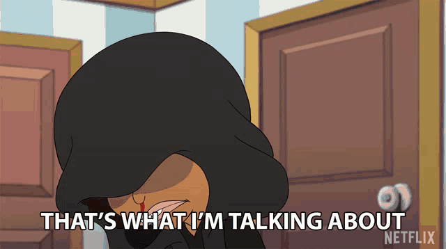 a cartoon character says that 's what i 'm talking about on netflix