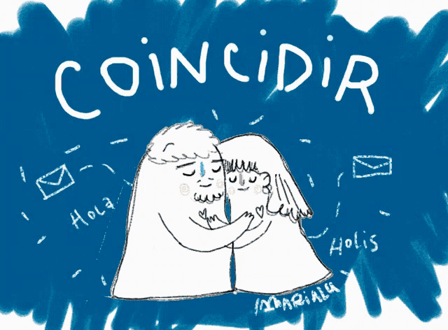 a drawing of a man and a woman hugging with the words coincidir written in white