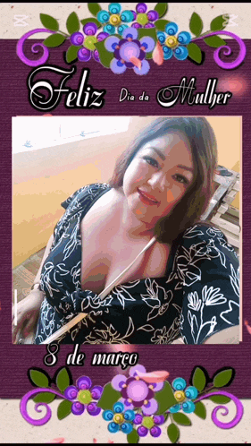 a picture of a woman with the words feliz dia da mulher written on it