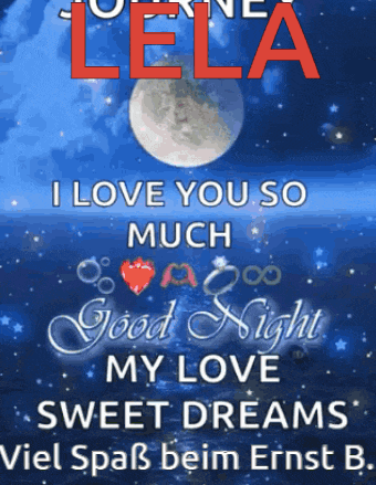 a poster that says " i love you so much good night my love sweet dreams viel spaß beim ernst b. "