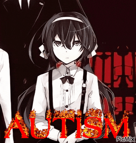 a black and white anime girl with the word autism written in red