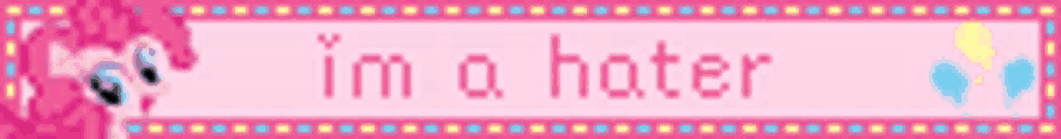 a pink banner with the words i 'm a hater on it