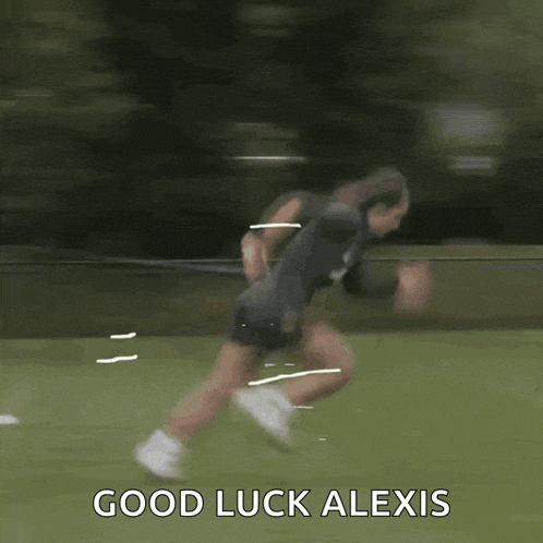 a person running on a field with the words " good luck alexis " written on the bottom
