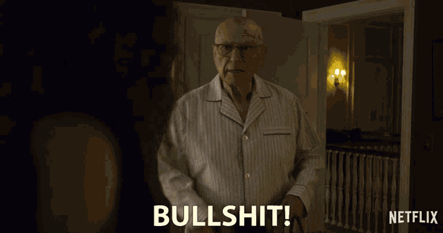 an older man in pajamas says " bullshit " in a netflix ad