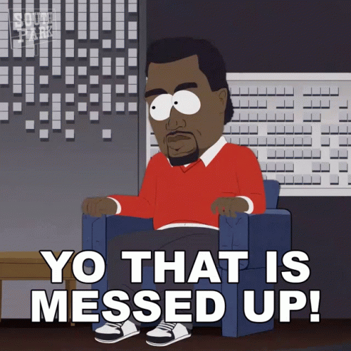 Yo That Is Messed Up Kanye West GIF - Yo That Is Messed Up Kanye West South Park GIFs