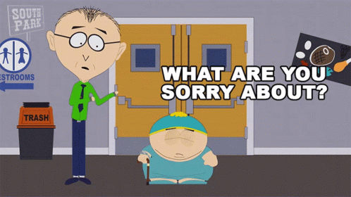 What Are You Sorry About Eric Cartman GIF - What Are You Sorry About Eric Cartman South Park GIFs