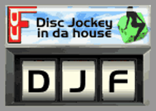 a sign for disc jockey in da house with a green globe