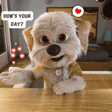 a cartoon dog says how 's your day