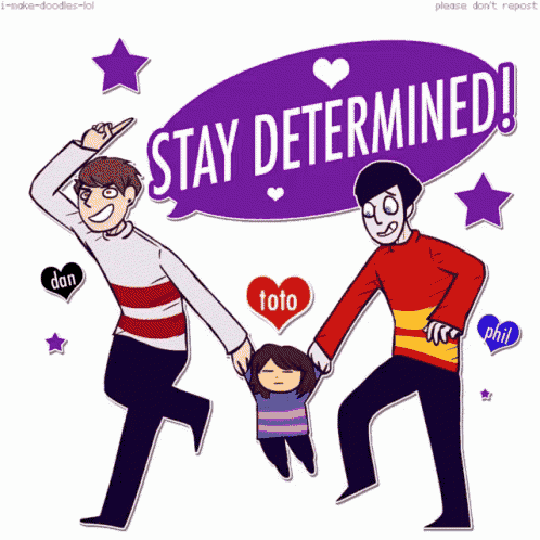 a cartoon of two men holding a child with a speech bubble that says " stay determined "