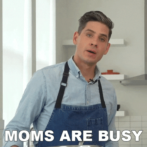 Moms Are Busy Brian Lagerstrom GIF - Moms Are Busy Brian Lagerstrom Moms Don'T Have Time To Chill GIFs