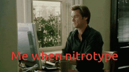 Me When Nitrotype Nitrotype GIF - Me When Nitrotype Nitrotype GIFs