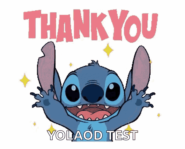 a picture of stitch with the words thank you yolaod test