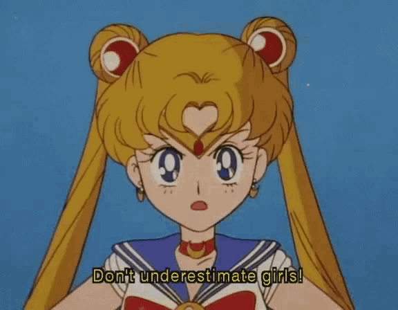 a cartoon of sailor moon with the words " do n't underestimate girls " on the bottom