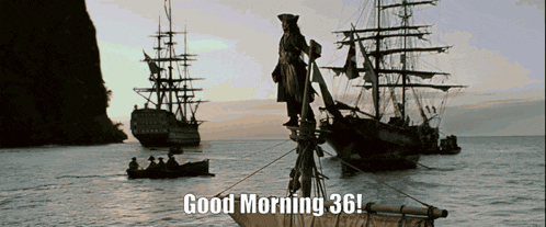 a pirate standing on a boat in the ocean with the words good morning 36 below him