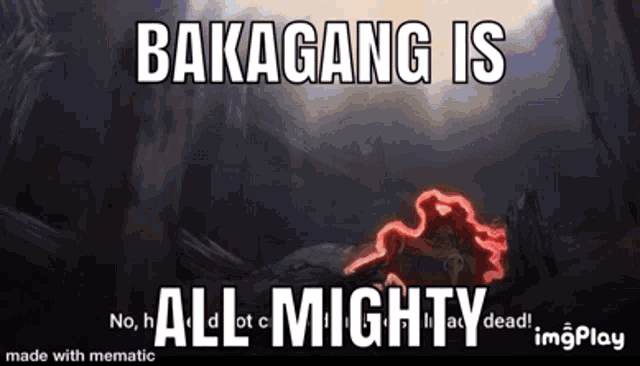 a poster that says bakagang is all mighty in white letters