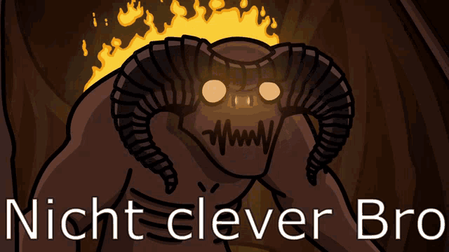 a cartoon of a monster with horns and the words nicht clever bro below it