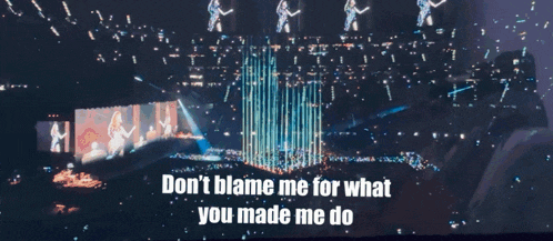 a video of a stage with the words " don 't blame me for what you made me do "