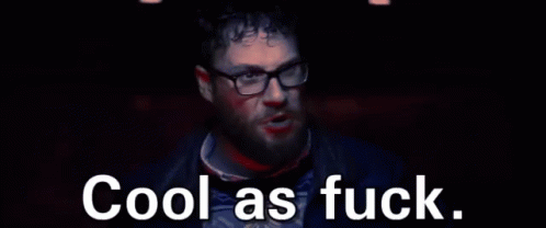 Cool As Fuck. GIF - The Night Before Seth Rogen Cool As Fuck GIFs