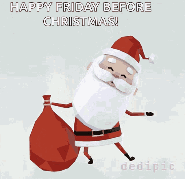 a cartoon of santa claus holding a bag with the words happy friday before christmas written on it