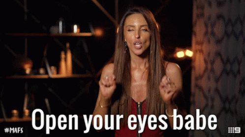 Open Your Eyes Babe Married At First Sight GIF - Open Your Eyes Babe Married At First Sight Open Your Eyes GIFs
