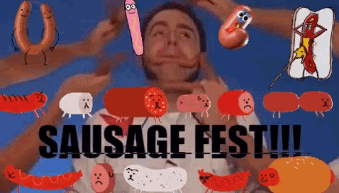 Sausage Fest GIF - Sausage Fest GIFs