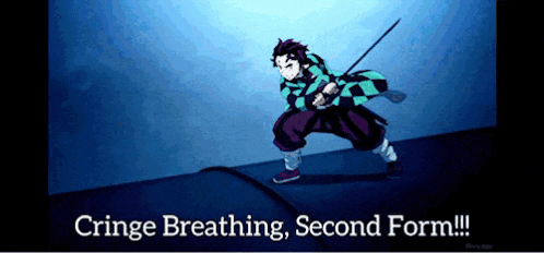 a picture of a man with a sword with the words cringe breathing second form