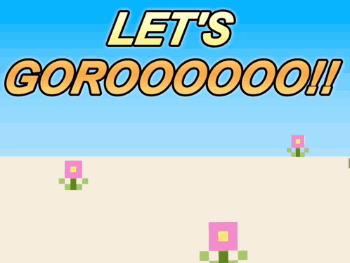a poster that says let 's goroooooo on it