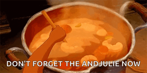 a cartoon of a person stirring a pot of soup with the words " do n't forget the and julie now "