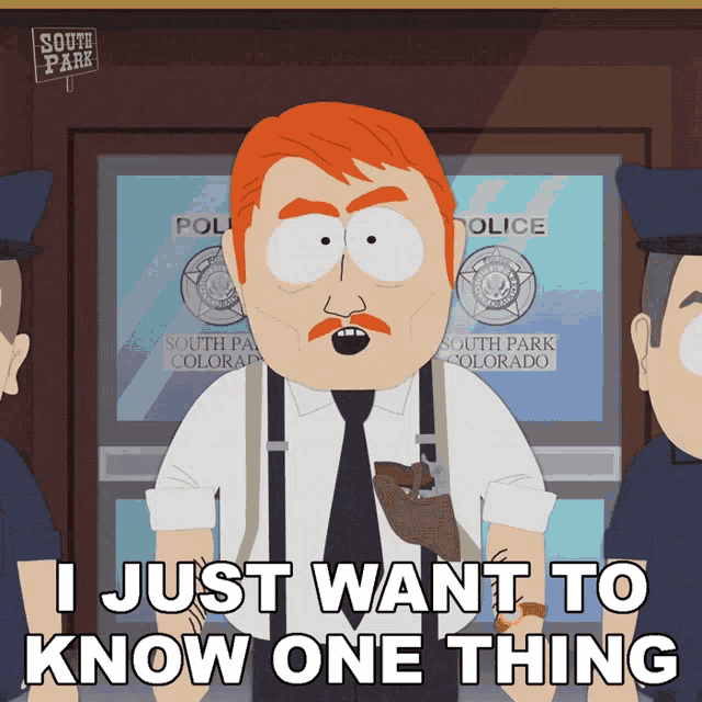 I Just Want To Know One Thing Harrison Yates GIF - I Just Want To Know One Thing Harrison Yates South Park GIFs