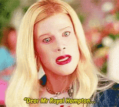 a woman with blonde hair and red lips is saying dear mr. royal hampton .