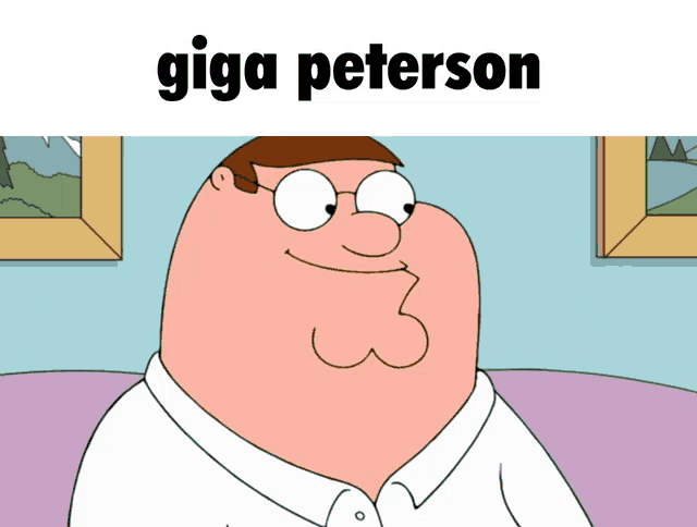 a cartoon of peter griffin with the words giga peterson below him
