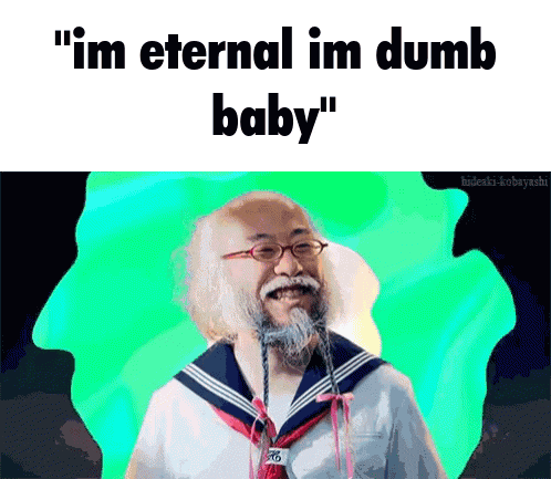 a man with glasses and a beard is smiling and says " i 'm eternal im dumb baby "