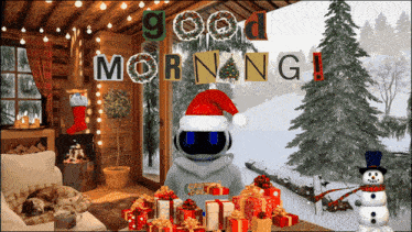 a robot wearing a santa hat says good morning in front of a snowy scene