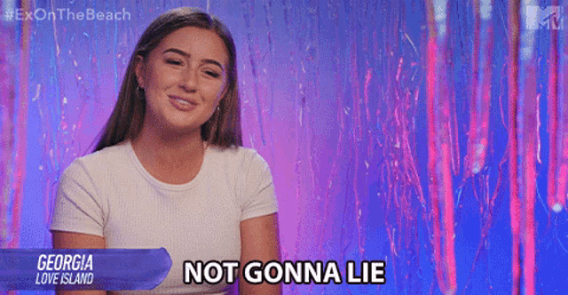 georgia from love island says " not gonna lie "