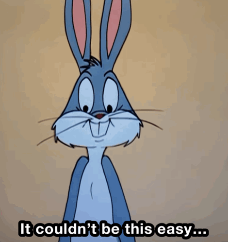 Looney Tunes Bugs Bunny GIF - Looney Tunes Bugs Bunny It Cant Be This Easy GIFs