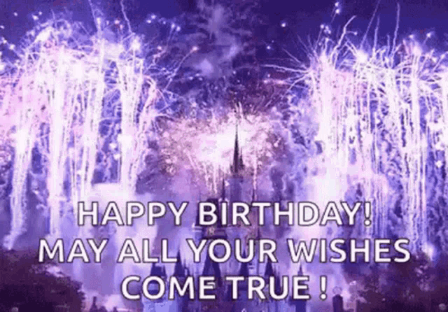 a birthday card with a castle and fireworks and the words " happy birthday may all your wishes come true "