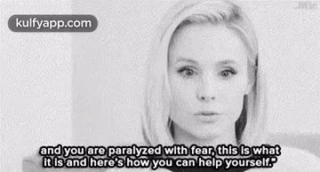 Micand You Are Paralyzed With Fear, This Is Whatit Is And Here'S How You Can Help Yourself..Gif GIF - Micand You Are Paralyzed With Fear This Is Whatit Is And Here'S How You Can Help Yourself. Kristen Bell GIFs
