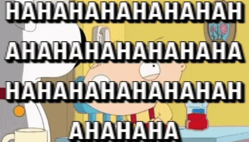 a picture of a cartoon character laughing with the words ' hahahaha ' on it