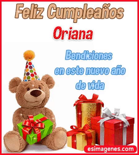 a teddy bear wearing a party hat is holding a gift box and says feliz cumpleanos oriana