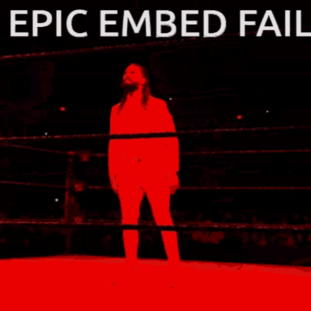 a picture of a wrestling match with the words epic embedded fail on the bottom
