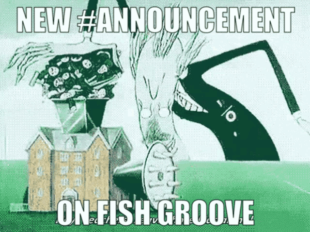 a cartoon of a monster and a house with the words " new #announcement on fish groove " on the bottom