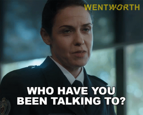 Who Have You Been Talking To Vera Bennett GIF - Who Have You Been Talking To Vera Bennett Wentworth GIFs