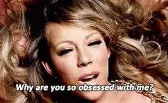 Mariah Carey Why Are You So Obsessed With Me GIF - Mariah Carey Why Are You So Obsessed With Me Singing GIFs