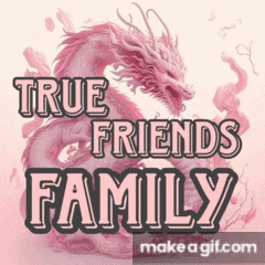 a picture of a dragon with the words " true friends family "