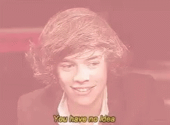 You Have No Idea Harry Styles GIF - You Have No Idea Harry Styles GIFs