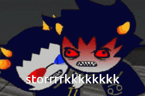 a cartoon character with red eyes says " storrrkkkkkkkkk "